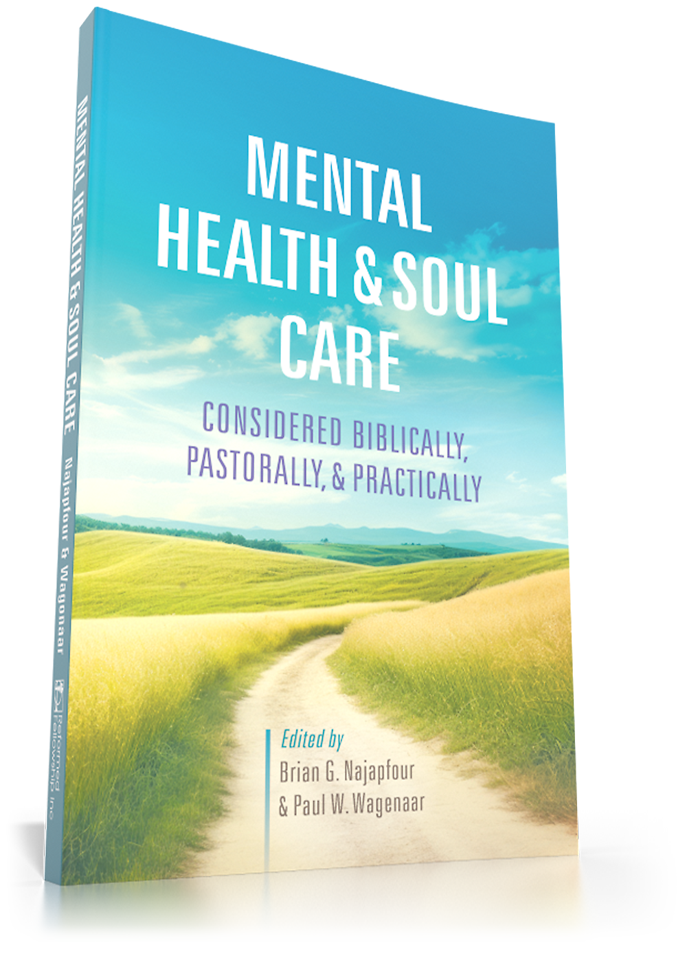 Mental Health & Soul Care - Considered Biblically, Pastorally, & Practically