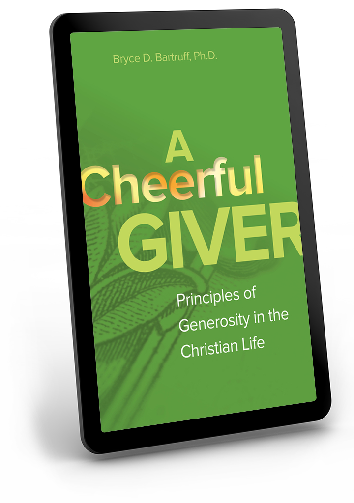 A Cheerful Giver: Principles of Generosity in the Christian Life - eBook A Cheerful Giver: Principles of Generosity in the Christian Life - eBook
