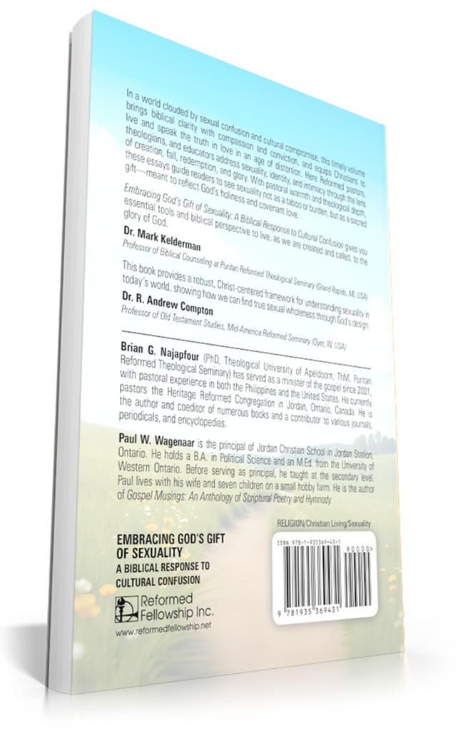 Embracing God’s Gift of Sexuality -  A Biblical Response to Cultural Confusion