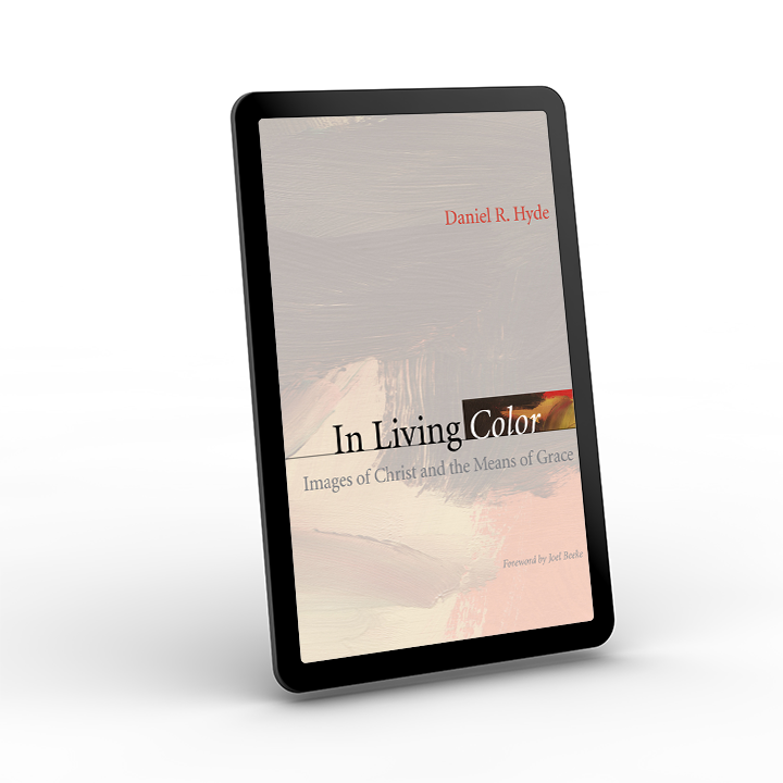 In Living Color - Images of Christ and the Means of Grace - eBook In Living Color - Images of Christ and the Means of Grace - eBook
