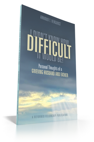 I Didn't Know How Difficult It Would Be! Personal Thoughts of a Grieving Husband and Father