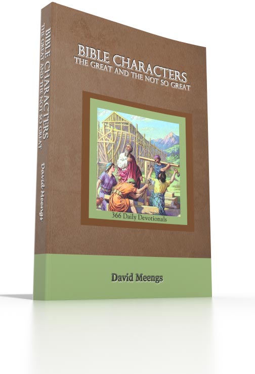 Bible Characters - The Great And Not So Great Bible Characters - The Great And Not So Great