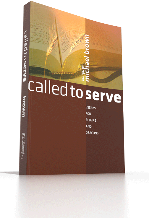 Called to Serve - Essays for Elders and Deacons Called to Serve - Essays for Elders and Deacons
