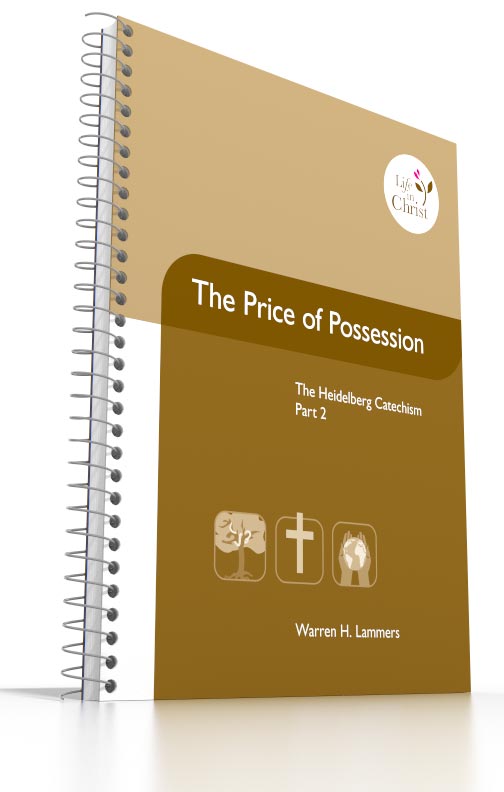 Grade 10 - The Price of Possession 2 The Heidelberg Catechism, Part 2 Grade 10 - The Price of Possession 2 The Heidelberg Catechism, Part 2