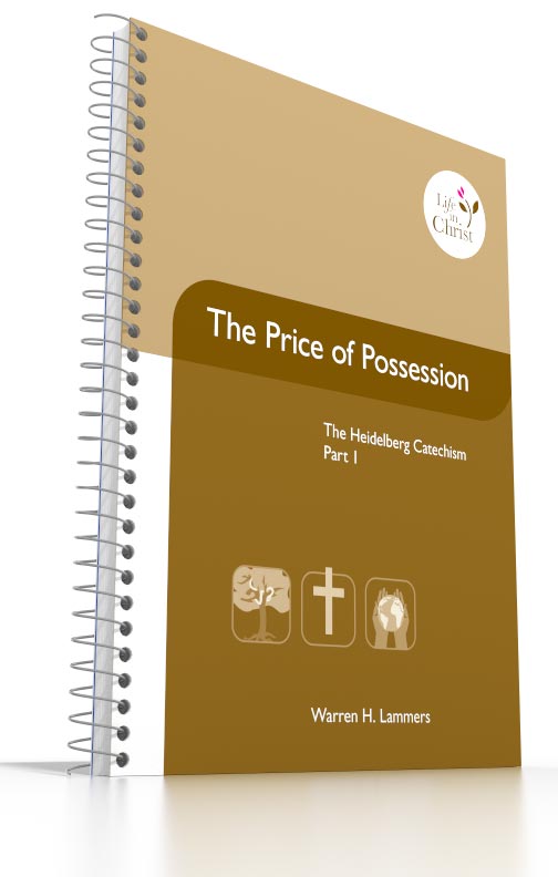 Grade 9 - The Price of Possession 1 The Heidelberg Catechism, Part 1 Grade 9 - The Price of Possession 1 The Heidelberg Catechism, Part 1