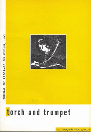 1955-05 October Torch Trumpet Digital - Volume 5, Issue 5 1955-05 October Torch Trumpet Digital - Volume 5, Issue 5