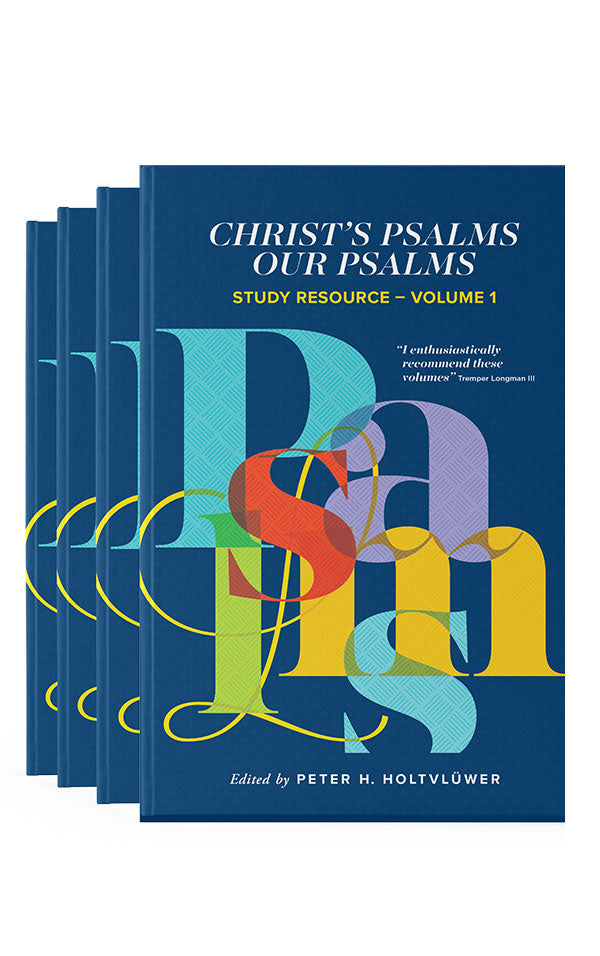 Christ's Psalms, Our Psalms - Study Resource (4 Vols) Christ's Psalms, Our Psalms - Study Resource (4 Vols)