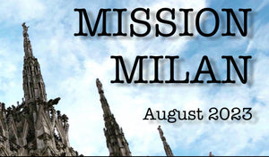 Mission Milan Newsletter - August 2023