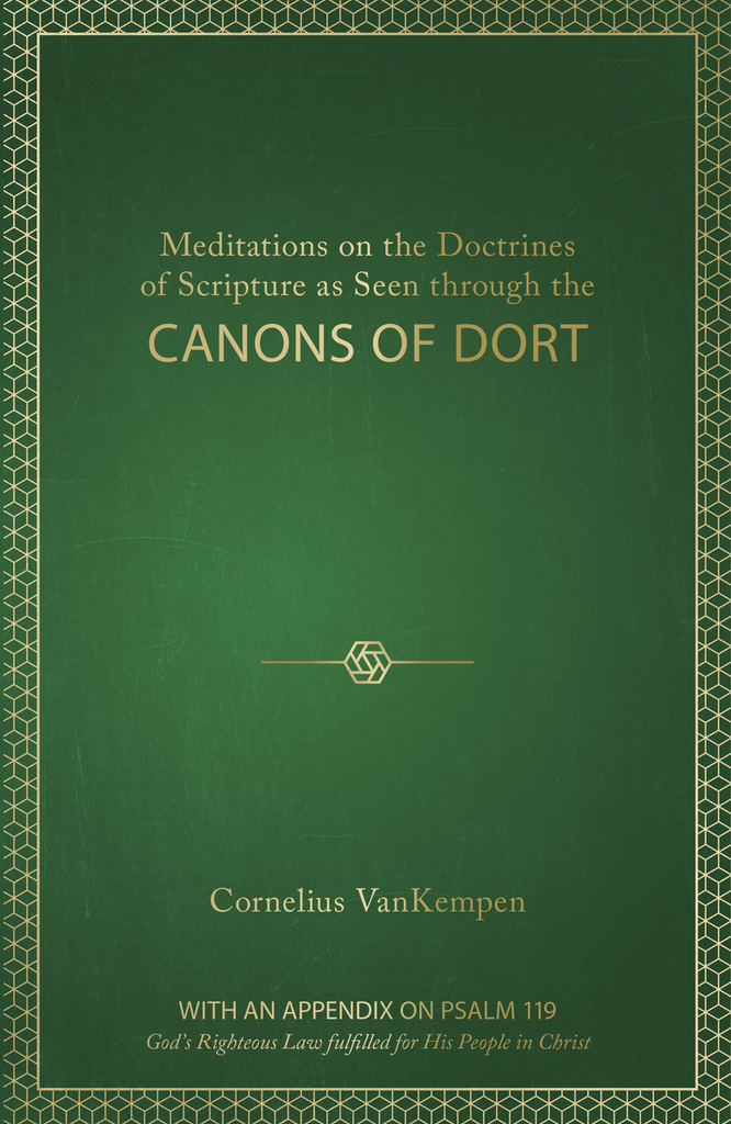 Meditations On the Canons of Dort
