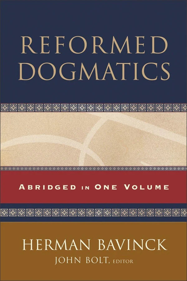 Reformed Dogmatics - 1 volume, abridged