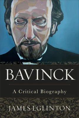 Bavinck: a critical biography