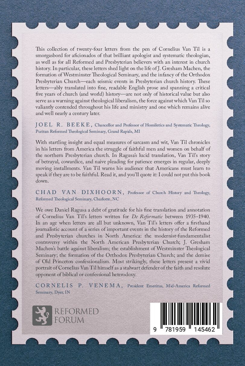 Letters from America: A Dutch Reformed Perspective on the Struggle for Orthodoxy in American Presbyterianism (1935–1940)