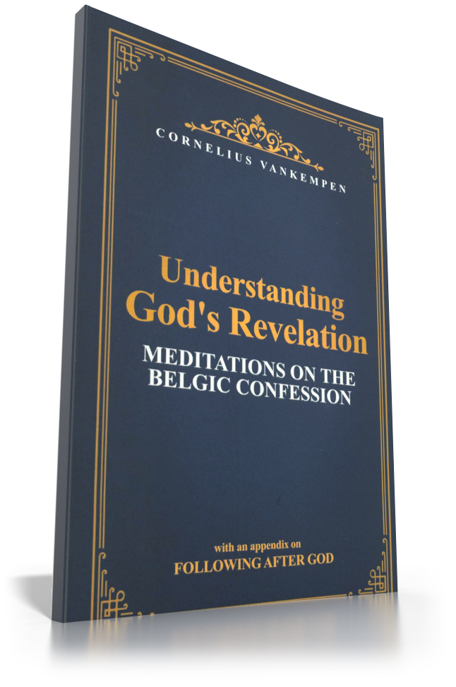 Understanding God's Revelation: Meditations on the Belgic Confession