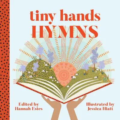 Tiny Hands Hymns Volume 1