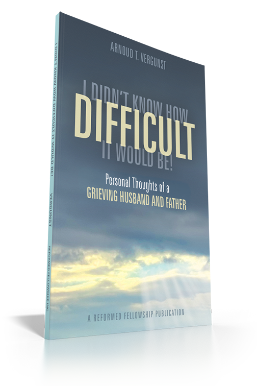 I Didn't Know How Difficult It Would Be! Personal Thoughts of a Grieving Husband and Father