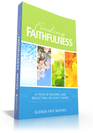 Finding Faithfulness: A Year of Reading  and Reflecting on God’s Word