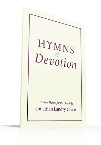 Hymns of Devotion - 25 Hymns for the Church