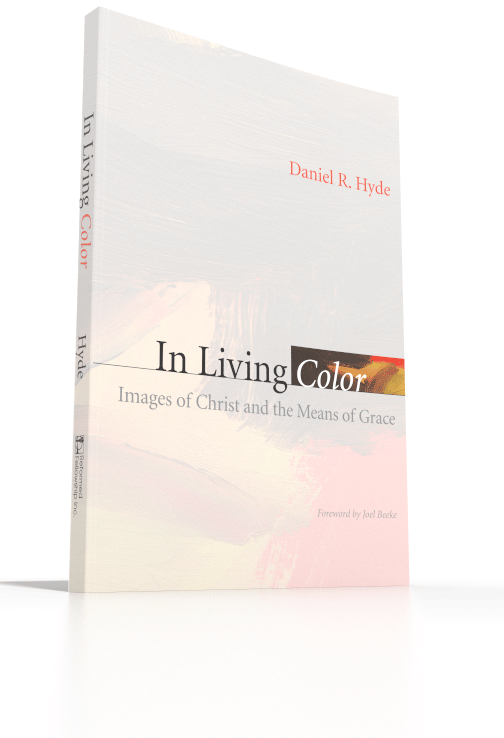 In Living Color - Images of Christ and the Means of Grace