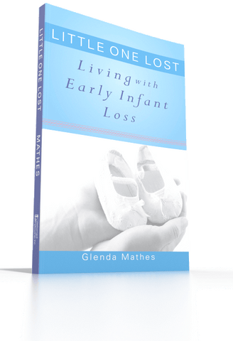 Little One Lost Living with Early Infant Loss