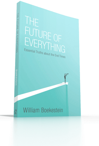 The Future of Everything: Essential Truths About the End Times