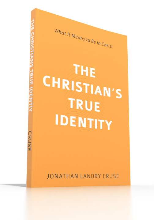 The Christians True Identity - What It Means to be in Christ