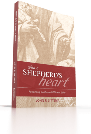 With a Shepherd’s Heart Reclaiming the Pastoral Office of the Elder